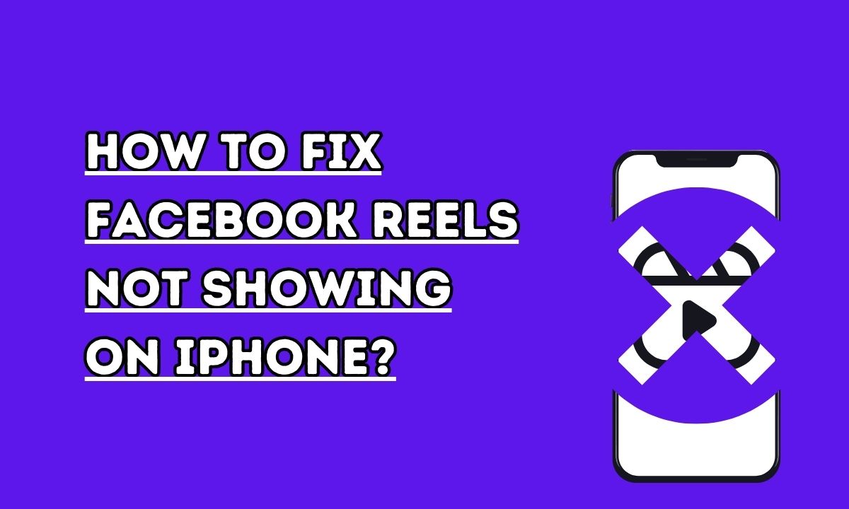 Facebook reels not showing on iPhone