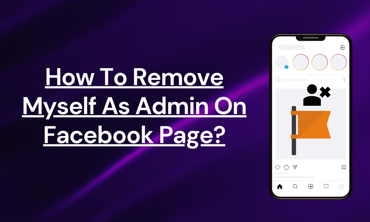 How To Remove Myself As Admin On Facebook Page