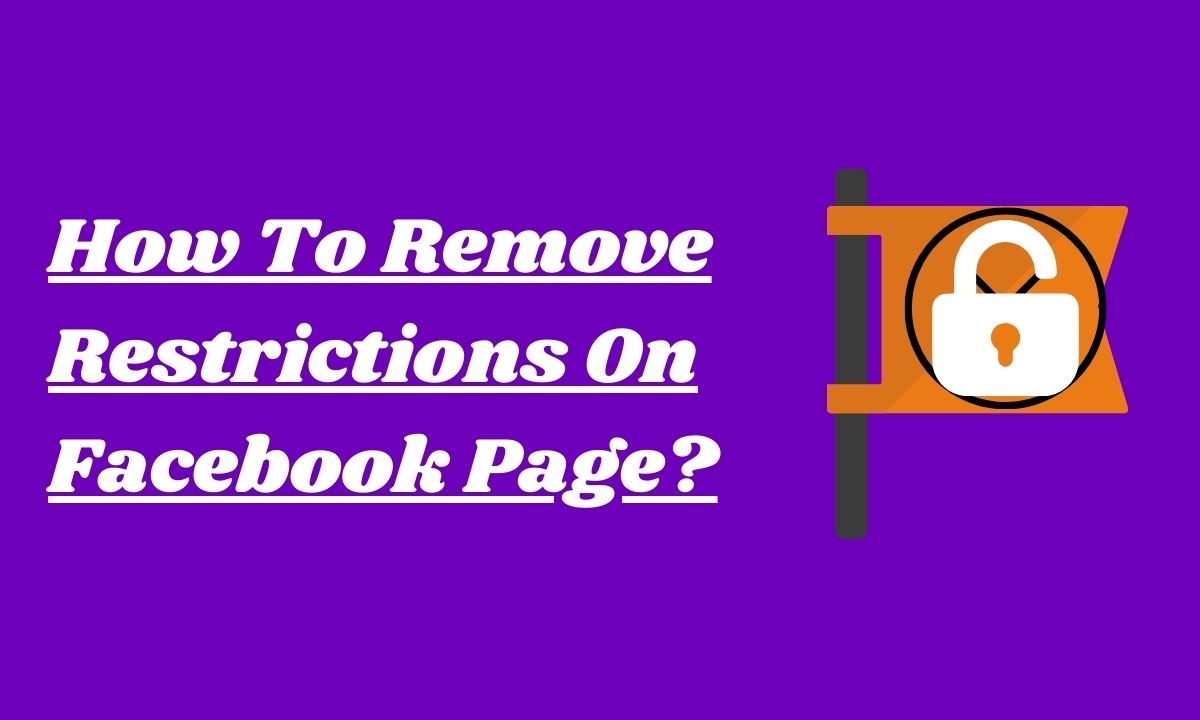 How to remove restrictions on Facebook page