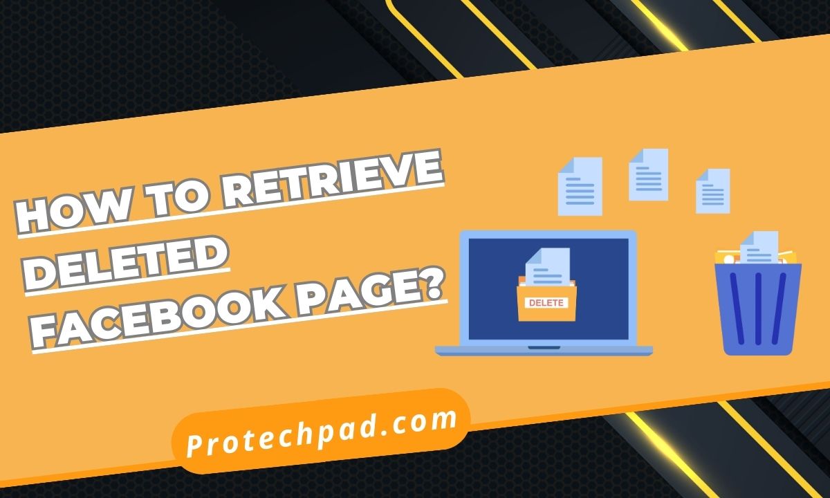 How To Retrieve Deleted Facebook Page