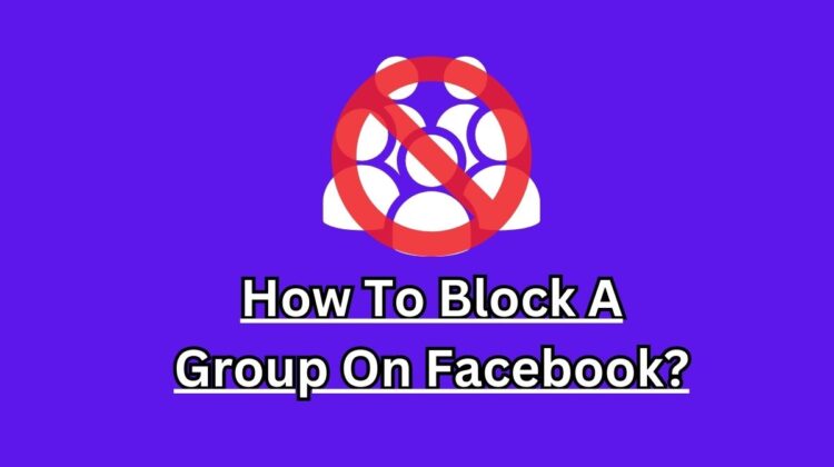 How To block A group on Facebook