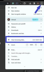 To clear the browser Cache and Cookies, click on the three dots in the upper right corner of your preferred browser and click on Clear browsing data. 