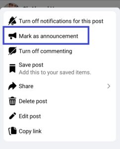 After clicking on the three dots of the post, select "Mark as announcement" from the options to pin a post on a Facebook Group.