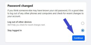 You may be prompted to log in directly after resetting your password, so click on the "Continue" option after selecting the option to stay logged in on other devices or not.